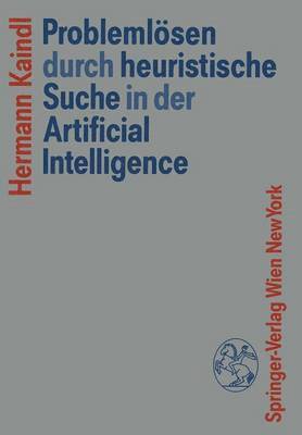 Hermann Kaindl - Problemlösen durch heuristische Suche in der Artificial Intelligence, Häftad