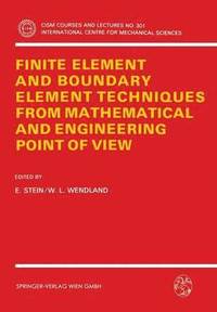 bokomslag Finite Element and Boundary Element Techniques from Mathematical and Engineering Point of View