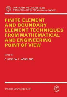 Finite Element and Boundary Element Techniques from Mathematical and Engineering Point of View 1