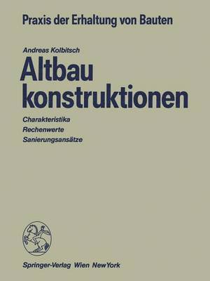 Andreas Kolbitsch - Altbaukonstruktionen, Häftad