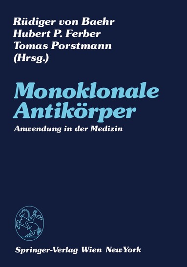 Rüdiger v. Baehr, Hubert P. Ferber, Tomas Porstmann - Monoklonale Antikörper, Häftad