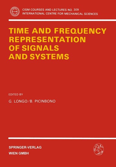 G. Longo, B. Picinbono - Time and Frequency Representation of Signals and Systems, Häftad