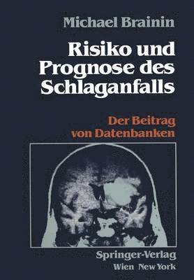 Michael Brainin - Risiko und Prognose des Schlaganfalls, Häftad