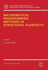 bokomslag Mathematical Programming Methods in Structural Plasticity