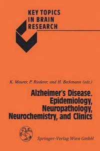 bokomslag Alzheimers Disease. Epidemiology, Neuropathology, Neurochemistry, and Clinics