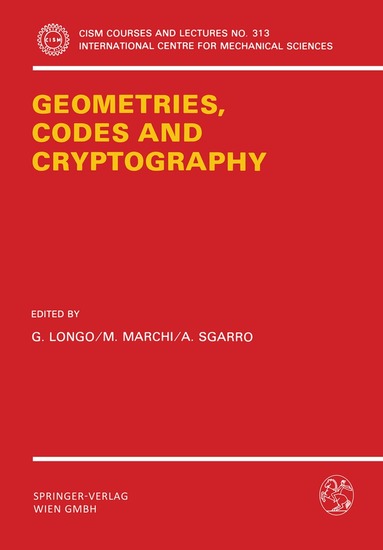 G. Longo, M. Marchi, A. Sgarro - Geometries, Codes and Cryptography, Häftad