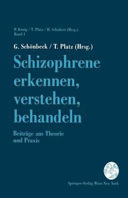 bokomslag Schizophrene erkennen, verstehen, behandeln