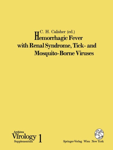 C.H. Calisher - Hemorrhagic Fever with Renal Syndrome, Tick- and Mosquito-Borne Viruses, Häftad