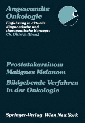 bokomslag Prostatakarzinom Malignes Melanom Bildgebende Verfahren in der Onkologie