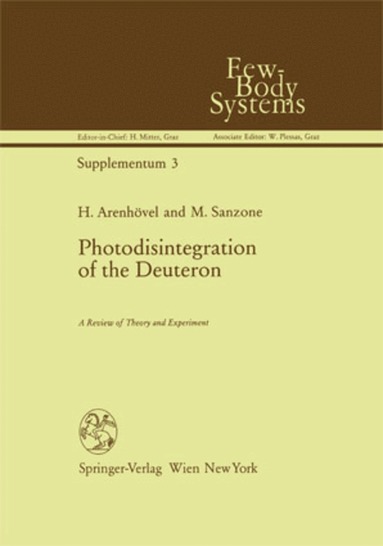 H. Arenhövel, M. Sanzone - Photodisintegration of the Deuteron, Inbunden