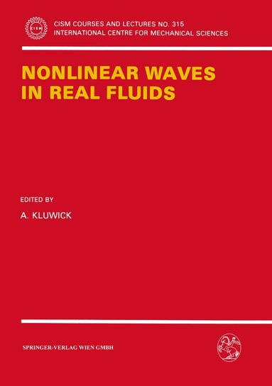 A. Kluwick - Nonlinear Waves in Real Fluids, Häftad
