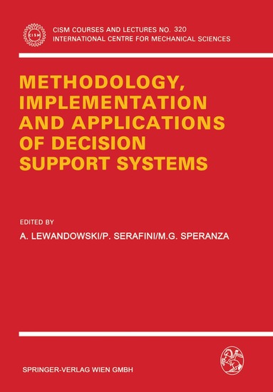 A. Lewandowski, P. Serafini, M.G. Speranza - Methodology, Implementation and Applications of Decision Support Systems, Häftad
