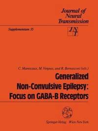 bokomslag Generalized Non-Convulsive Epilepsy: Focus on GABA-B Receptors
