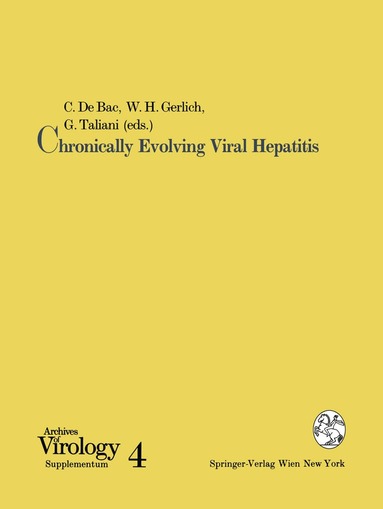 C. DeBac, W.H. Gerlich, G. Taliani - Chronically Evolving Viral Hepatitis, Häftad