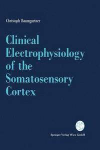 bokomslag Clinical Electrophysiology of the Somatosensory Cortex