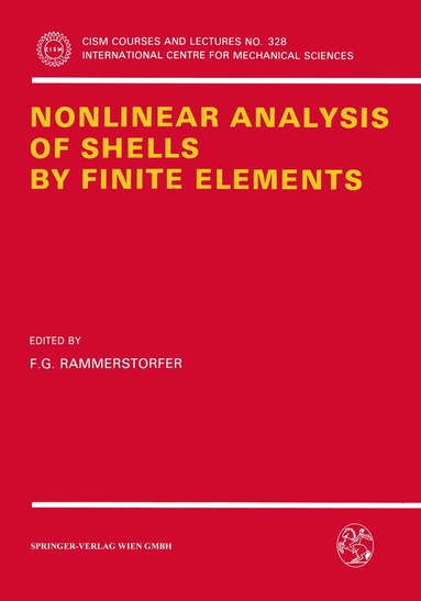 Franz G. Rammerstorfer - Nonlinear Analysis of Shells by Finite Elements, Häftad