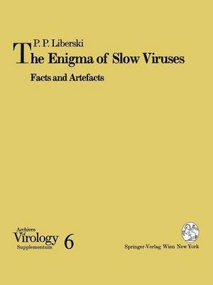 The Enigma of Slow Viruses 1