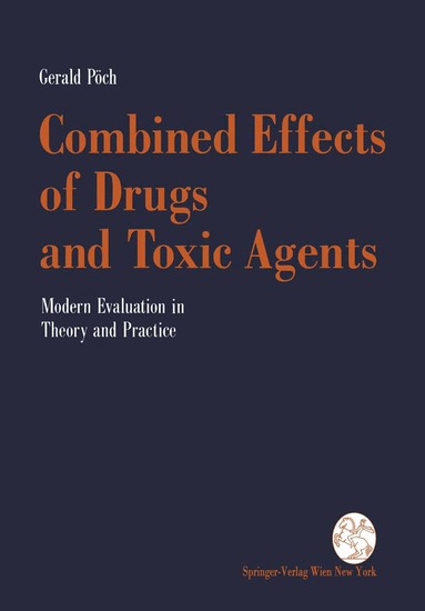 Gerald Pöch - Combined Effects of Drugs and Toxic Agents, Häftad