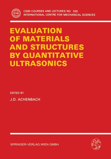 J.D. Achenbach - Evaluation of Materials and Structures by Quantitative Ultrasonics, Häftad