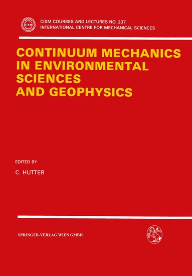 K. Hutter - Continuum Mechanics in Environmental Sciences and Geophysics, Häftad