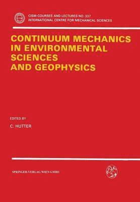 K. Hutter - Continuum Mechanics in Environmental Sciences and Geophysics, Häftad