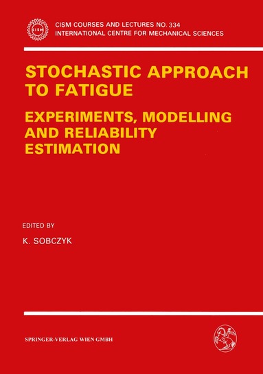 K. Sobczyk - Stochastic Approach to Fatigue, Häftad
