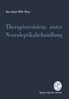 Therapieresistenz unter Neuroleptikabehandlung 1