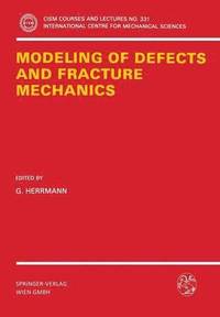 bokomslag Modeling of Defects and Fracture Mechanics