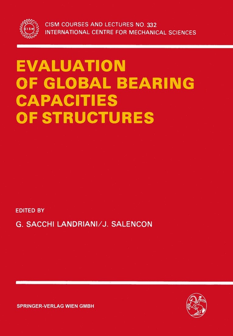 G. Sacchi Landriani, J. Salencon - Evaluation of Global Bearing Capacities of Structures, Häftad