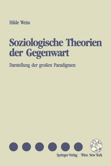 Hilde Weiss - Soziologische Theorien der Gegenwart, Häftad