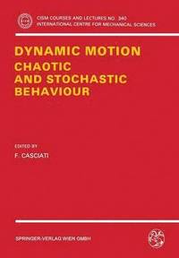bokomslag Dynamic Motion: Chaotic and Stochastic Behaviour