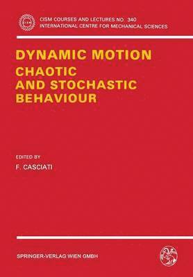 Dynamic Motion: Chaotic and Stochastic Behaviour 1