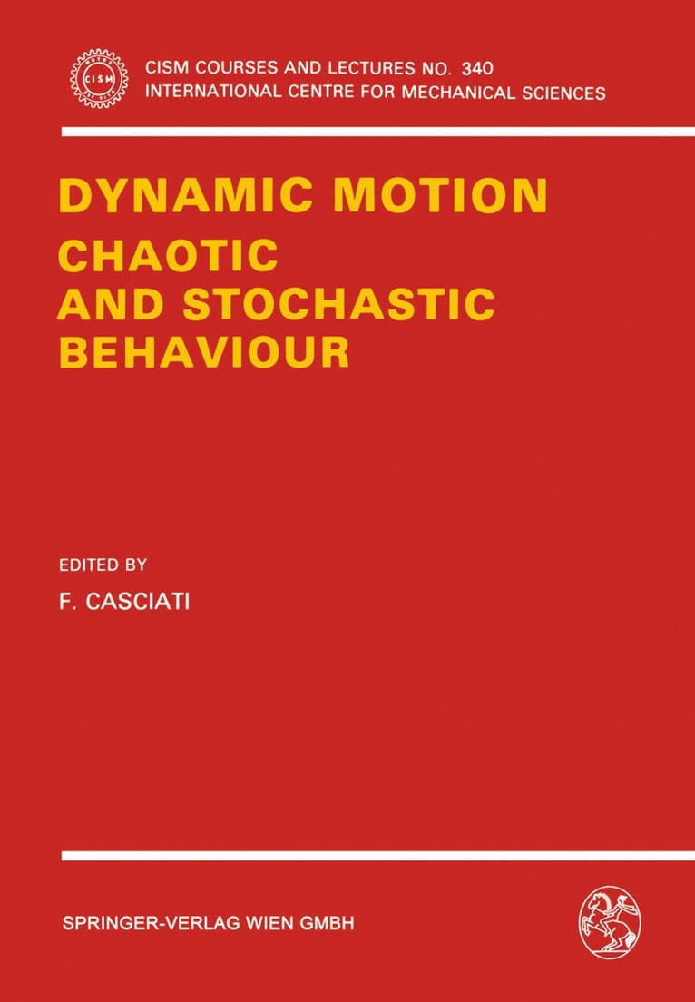 F. Casciati - Dynamic Motion: Chaotic and Stochastic Behaviour, Häftad