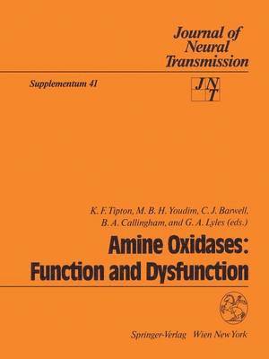 K.F. Tipton, M.B.H. Youdim, C.J. Barwell, B.A. Callingham, G.A. Lyles, K. F. Tipton, M. B. H. Youdim, G. A. Lyles, B. A. Callingham, C. J. Barwell - Amine Oxidases: Function and Dysfunction, Häftad