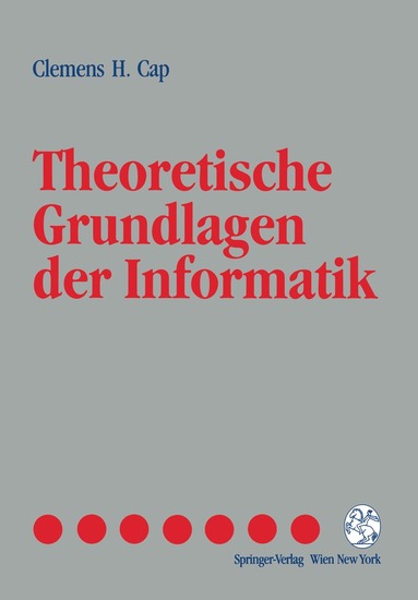 Clemens H. Cap - Theoretische Grundlagen der Informatik, Häftad