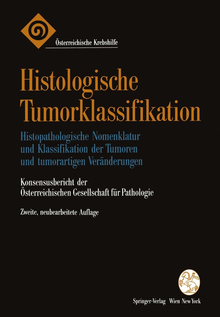 ÖGP, Österreichische Gesellschaft für Pathologie, Österreichische Gesellschaft Für Patholo, Österreichische Gesellschaft Für Pathologie, J. H. Holzner, W. Feigl, M. Klimpfinger, W. Leibl, R. Ullrich, G. Mikuz - Histologische Tumorklassifikation, Häftad