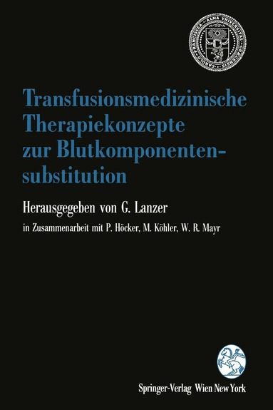 Gerhard Lanzer - Transfusionsmedizinische Therapiekonzepte zur Blutkomponentensubstitution, Häftad