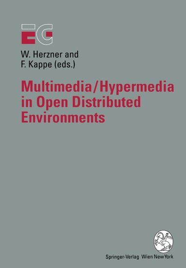 Wolfgang Herzner, Frank Kappe - Multimedia/Hypermedia in Open Distributed Environments, Häftad