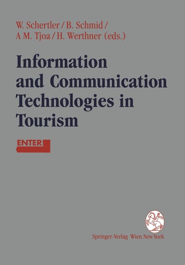 Walter Schertler, Beat Schmid, A. Min Tjoa, Hannes Werthner - Information and Communication Technologies in Tourism, Häftad