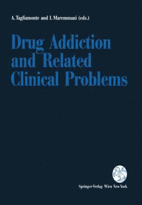 Drug Addiction and Related Clinical Problems 1