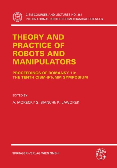 A. Morecki, G. Bianchi, K. Jaworek - Theory and Practice of Robots and Manipulators, Häftad