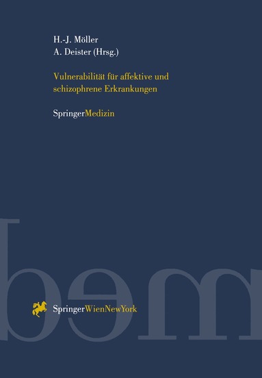 Hans-Jürgen Möller, Arno Deister - Vulnerabilität für affektive und schizophrene Erkrankungen, Häftad