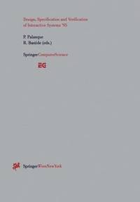 bokomslag Design, Specification and Verification of Interactive Systems '95