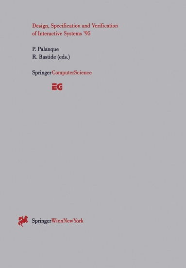Philippe Palanque, Remi Bastide - Design, Specification and Verification of Interactive Systems ’95, Häftad