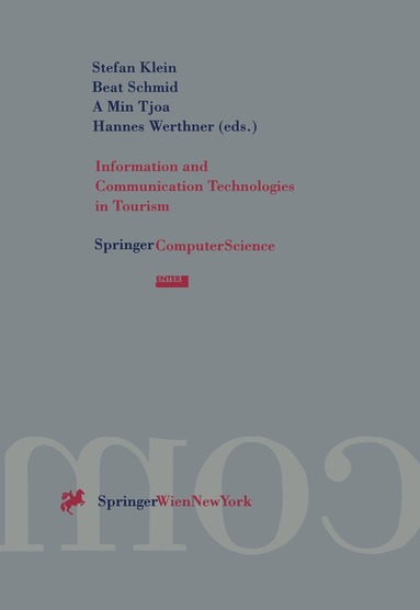 Stefan Klein, Beat Schmid, A Min Tjoa, Hannes Werthner - Information and Communication Technologies in Tourism, Häftad