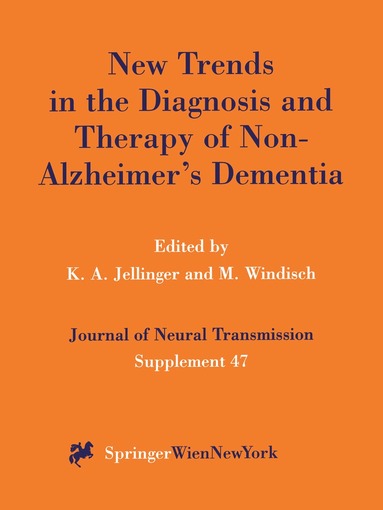 Jellinger, Kurt A. Jellinger, Manfred Windisch - New Trends in the Diagnosis and Therapy of Non-Alzheimer’s Dementia, Häftad