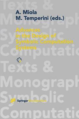 Alfonso Miola, Marco Temperini - Advances in the Design of Symbolic Computation Systems, Häftad