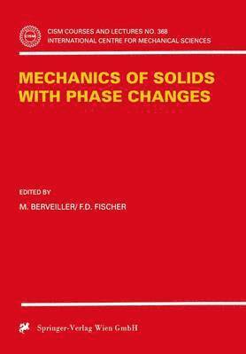 M. Berveiller, F.D. Fischer, F. D. Fischer - Mechanics of Solids with Phase Changes, Häftad