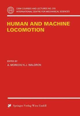 A. Morecki, K.J. Waldron, K. J. Waldron - Human and Machine Locomotion, Häftad