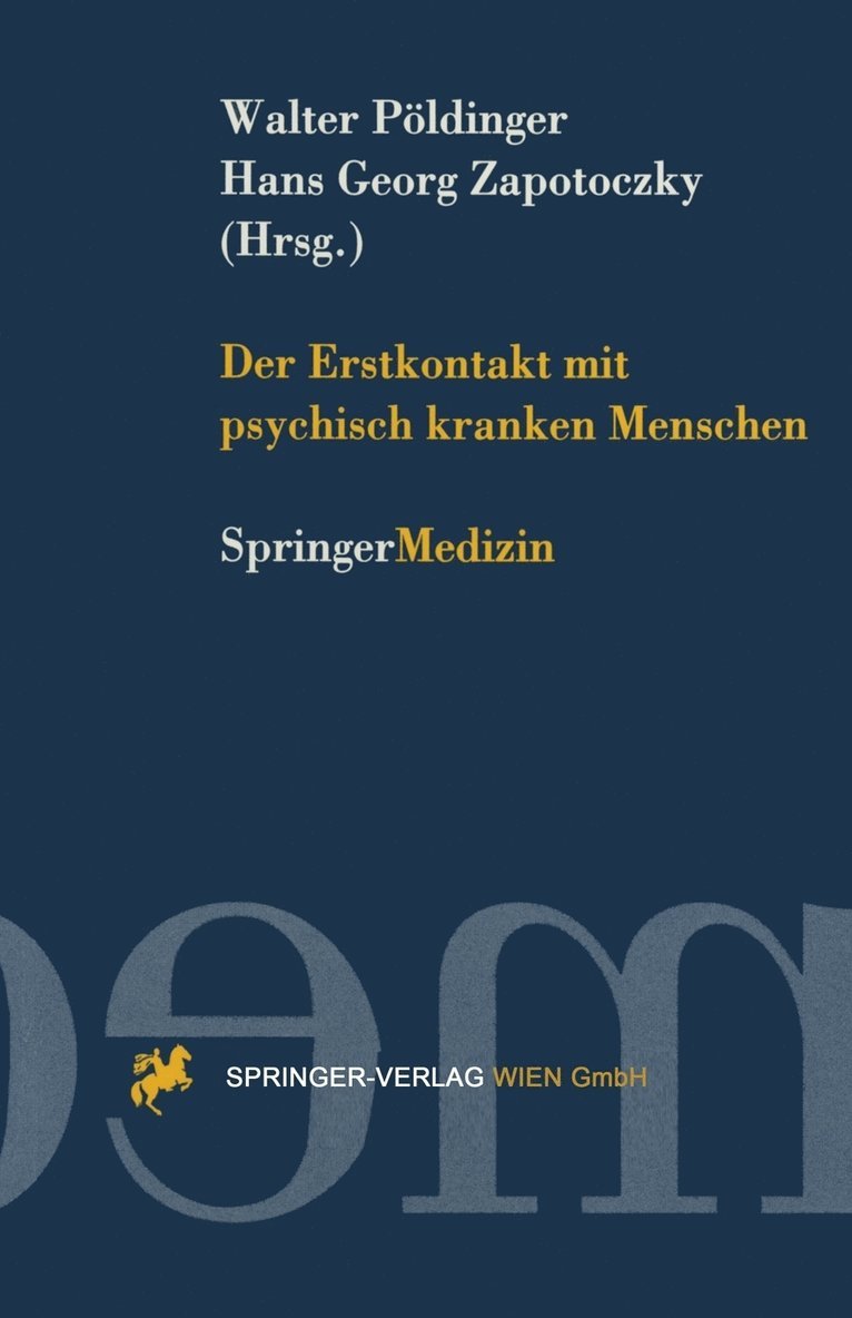 Walter Pöldinger, Hans G. Zapotoczky, Walter Pvldinger - Der Erstkontakt mit psychisch kranken Menschen, Häftad